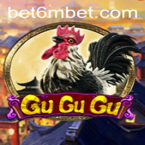 Exploring the Exciting World of GuGuGu: The 6mbet Connection