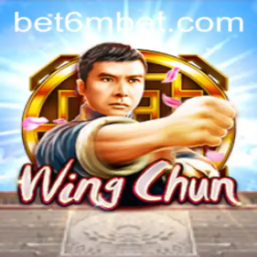 Exploring the Intricacies of WingChun: A Strategic Game with 6mbet